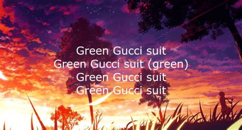 green gucci shit|green Gucci suit lyrics.